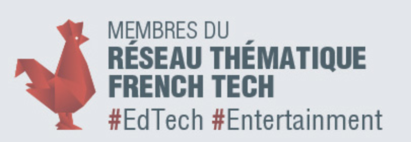Label du réseau thématique French Tech #EdTech #Entertainment